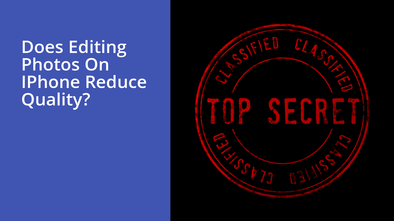 Does editing photos on iPhone reduce quality?