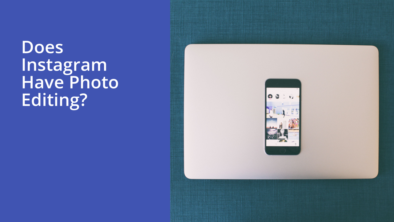 Does Instagram have photo editing?