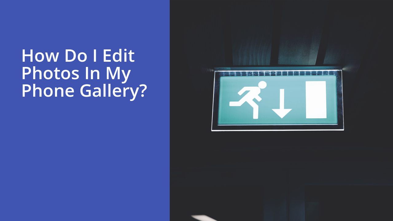 How do I edit photos in my phone gallery?