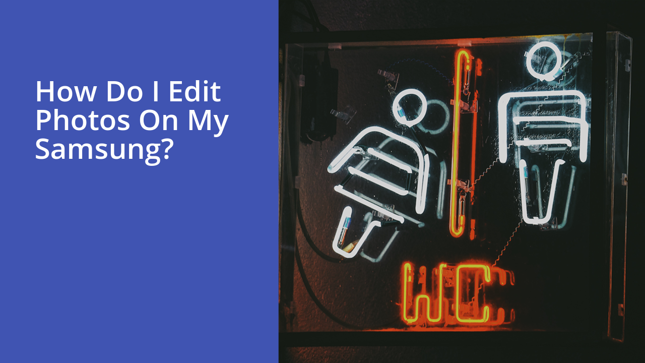 How do I edit photos on my Samsung?