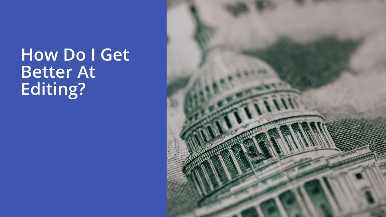 How do I get better at editing?