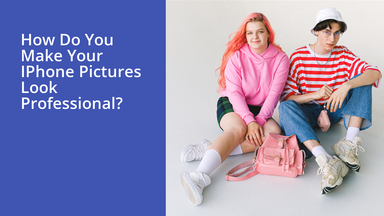 How do you make your iPhone pictures look professional?