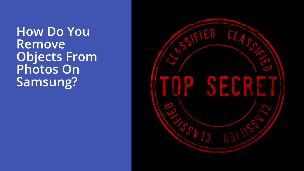 How do you remove objects from photos on Samsung?