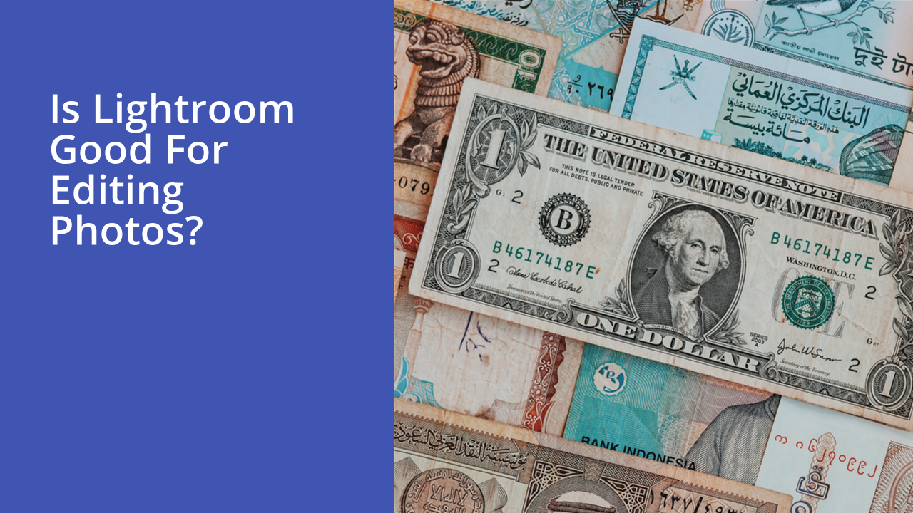 Is Lightroom good for editing photos?