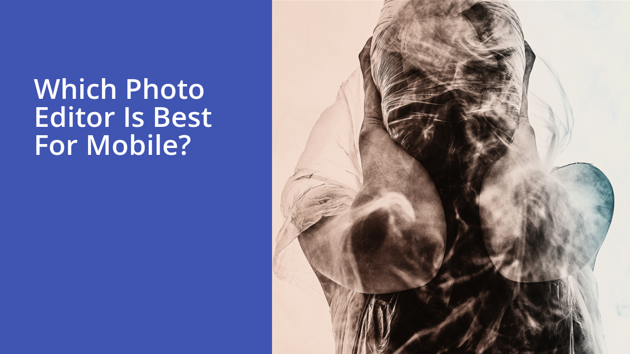 Which photo editor is best for mobile?